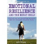 Julia Simens Emotional Resilience and the Expat Child