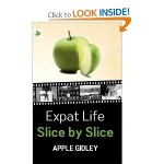 41eiFkB5SXL__BO2,204,203,200_PIsitb-sticker-arrow-click,TopRight,35,-76_AA300_SH20_OU01_ Cover of Expat Life Slice by Slice by Apple Gidley on www.adventuresinexpatland.com